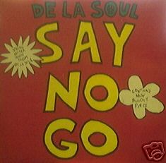 White Label Friday: De La Soul, “Say No Go (Say No Dope Mix